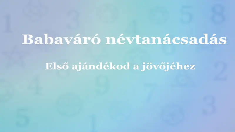 Számmisztika Babaváró névtanácsadás