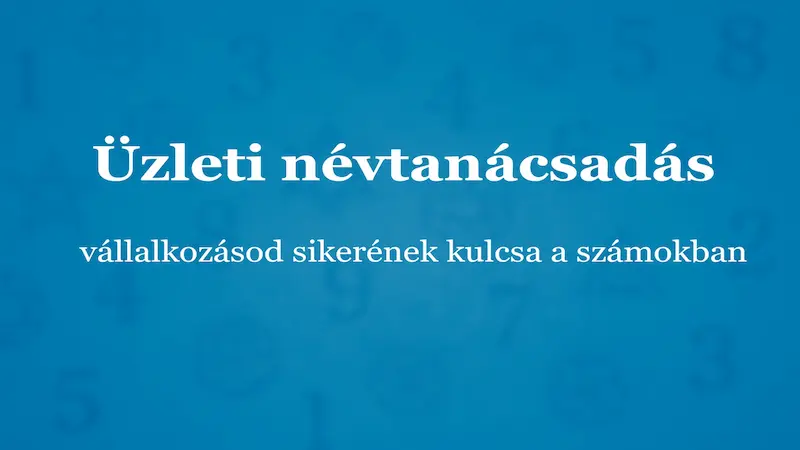 Számmisztika Üzleti névtanácsadás